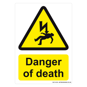 Caution Danger of Death Sign - Artbox Printers